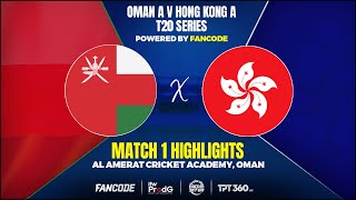 Match 01  Highlights  Oman A vs Hong Kong China [upl. by Keever103]