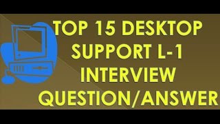 Top 15 desktop support interview questions and answers  By Technology Up [upl. by Alastair617]