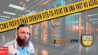 Como provisionar OpenVPN SitetoPoint em uma vNET no Azure microsoft azure openvpn [upl. by Eceinaj]