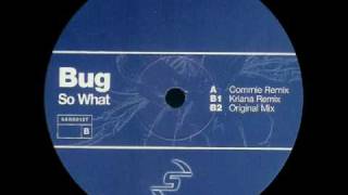 Bug So What Commie Remix [upl. by Aicre239]