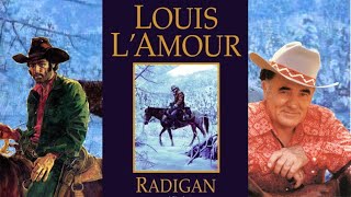 Radigan  Louis LAmour  Mack Makes Audiobooks [upl. by Henghold]