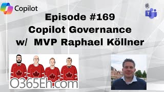 O365Eh  Episode 169  Copilot Governance w MVP Raphael Köllner [upl. by Rednaeel]