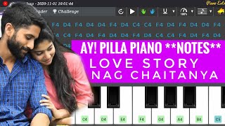 Ayy Pilla Song Piano NOTES  Love Story  Nag Chaitanya [upl. by Gill]