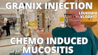 Leukemia Faith in God through AML Cancer Transplant Vlog17 Chemo Induced Mucositis Granix Injectio [upl. by Garlen]