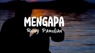 Mengapa  Rony Parulian  Sadar ku disepelekan Lirik Lagu [upl. by Quartas583]