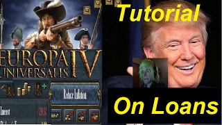 Europa Universalis IV 202 Florrynomics 12 Tutorial on loans [upl. by Evyn]