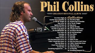 Phil Collins Best Songs Phil Collins Greatest Hits Full Album The Best Soft Rock Of Phil Collins [upl. by Eillac]