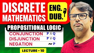 Propositional Logic  Conjunction Disjunction amp Negation  Discrete Mathematics in English By GP Sir [upl. by Frierson774]