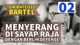 Berlin Defense Menurut GM Mateusz Bartel [upl. by Enait]