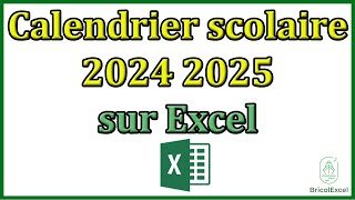 Calendrier scolaire 2024 2025 Excel avec jours fériés vacances scolaires [upl. by Aehtla439]