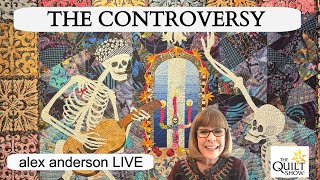 Alex Anderson LIVE  The Quilt Controversy [upl. by Ardyce488]