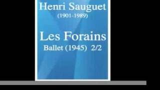 Henri Sauguet 19011989  quotLes Forainsquot ballet in one act 1945 22 MUST HEAR [upl. by Blus113]