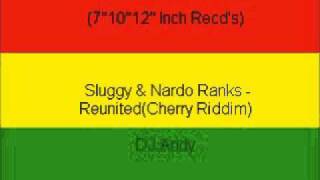 Sluggy amp Nardo Ranks  ReunitedCherry Riddim [upl. by Nommad]