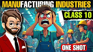 Manufacturing Industries Class 10 Geography One Shot  Class 10 Geography Chapter 6 [upl. by Garibald]