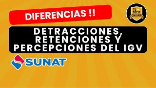 DIFERENCIAS DETRACCIONES RETENCIONES y PERCEPCIONES del IGV  SUNAT [upl. by Akvir]