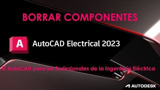 AutoCAD Electrical 2023  Borrar componentes [upl. by Htes918]