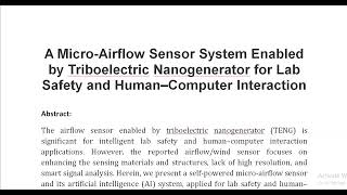 A Micro Airflow Sensor System Enabled by Triboelectric Nanogenerator for Lab Safety and Human–Comput [upl. by Ariamo940]