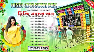 HINDI EDM SONGS MIX  DJ SIDAY x DJ SK REMIX 2024 FULL PARTY DANCE HINDI MATAL DJ 🔥🔥 [upl. by Aiselad401]