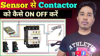 How to Control wiring Contactor with Sensors  Contractor ON with proximity sensor [upl. by Yddeg]