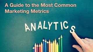 Marketing Metrics A Complete Guide to the Most Common Marketing Metrics and Marketing Analytics [upl. by Airahs]