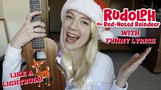 Rudolph the Rednosed Reindeer WITH FUNNY LYRICS  ukulele cover [upl. by Topper]