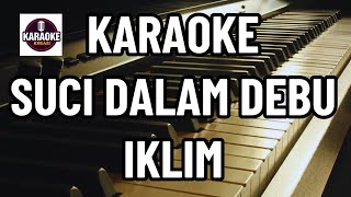 Suci Dalam Debu  Karaoke  Pop Nostalgia  Iklim [upl. by Cosimo]