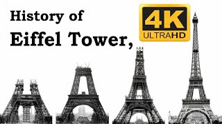 History of The Eiffel Tower 4K  Eiffel Tower Tourism  The History [upl. by Anialam]