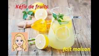 Faire son kéfir de fruits maison boisson detox simple et délicieuse [upl. by Harms]