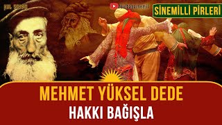 Sinemil Dedeleri Mehmet Yüksel Dede  Hakkı Bağışla [upl. by Hunsinger54]