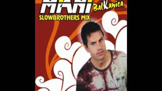 MIANI  balkanica slowbrothers radio mix [upl. by Burtis967]