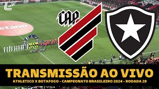 BOTAFOGO X ATHLETICO PR TRANSMISSÃO AO VIVO DIRETO DA LIGGA ARENA  BRASILEIRÃO 2024 29ª RODADA [upl. by Mueller]