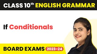 If Conditionals  Clauses  Class 10 English Grammar 202223 [upl. by Dorin]