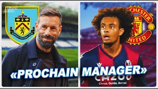 POTINS  RUUD en LICE pour le PROCHAIN MANAGER de Burnley  MU reçoit un COUP DE POUCE pour ZIRKZEE [upl. by Andros]