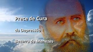 Prece de Cura de Depressão Bezerra de Menezes [upl. by Haidedej]