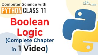 Complete Chapter  Boolean Logic amp Logic Gate Class 11 CS Python  Class 11 Computer Science CBSE [upl. by Gennifer916]