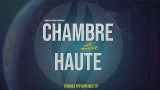 🔴 LA CHAMBRE HAUTE [upl. by Sucramd]