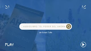 Audiolibro quotEl Poder del ahoraquot Eckart Tolle [upl. by Salokin610]