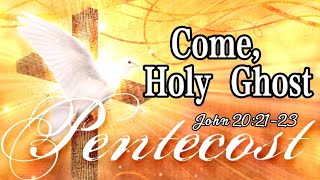 COME HOLY GHOST  Pentecost Sunday  Lyrics and Chords [upl. by Lexy]