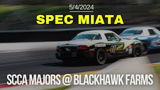 Spec Miata  SCCA Majors  Blackhawk Farms  May 4th 2024 [upl. by Neram]