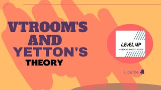 VROOMS AND YETTONS THEORY B ED [upl. by Enorahs100]