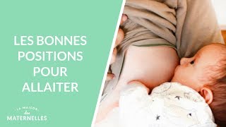 Les bonnes positions pour allaiter  La Maison des maternelles LMDM [upl. by Casta]