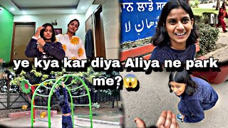 aaj Jana pada aliya ke sath park  or ye kya kar diya Aliya ne mere sth 😭 Alisha Khan Vlogs [upl. by Garek]