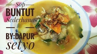 Resep sop buntut sederhana [upl. by Irama]