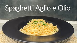 Spaghetti Aglio e Olio  Quick amp Easy Pasta Recipe [upl. by Tedmann971]