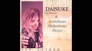 Daisuke amp Schönbrunn Philharmonic Project  7 The Anthem Passione The Anthem Album [upl. by Pomfret]