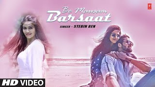 Stebin Ben quotBe Mausam Barsaatquot Feat Pooja Puri  Lakshya Sharma  New Video Song 2023 [upl. by Marianna]