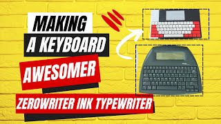 An Awesomer Keyboard For Zerowriter Ink [upl. by Eico193]