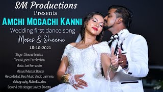 Amchi Mogachi Kanni  Wedding first dance song of Moses amp Sheena  Singer  Sheena Gracias [upl. by Ynattirb769]