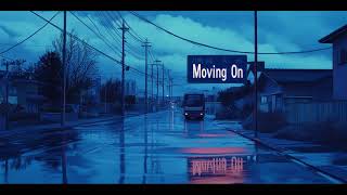 quotMoving Onquot [upl. by Zurc]