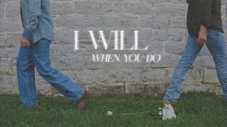 Avery Anna x Dylan Marlowe  I Will When You Do Lyric Video [upl. by Yarehs958]